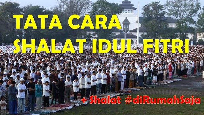Tata Cara Sholat Idul Fitri